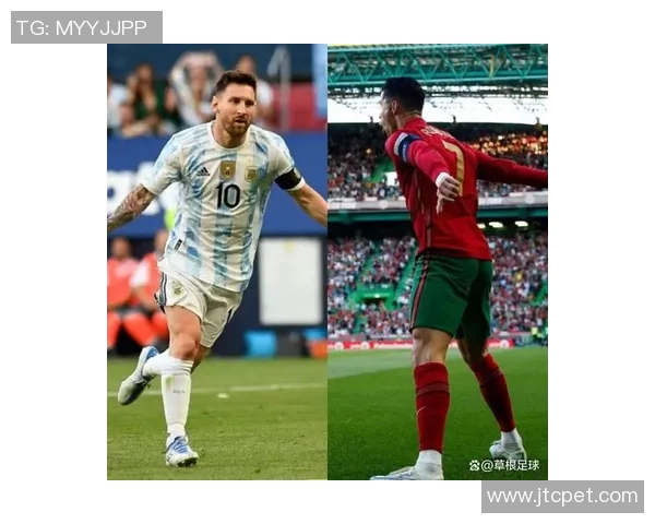 球星传奇集结：从梅西到C罗的足球风采与巅峰时刻回顾